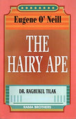 EUGENE O'NEILL - THE HAIRY APE (TEXT WITH NOTES )....Tilak, R
