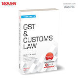 Taxmann's GST & Customs Law – Up-to-date Textbook with GST 2.0 Reforms—Designed to Deliver Concept-first Learning | Practical Compliance Clarity & Exam-oriented Preparation