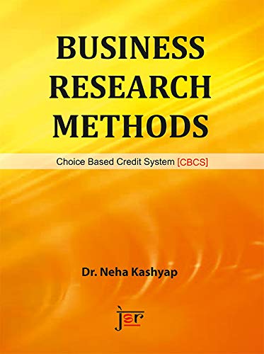 Business Research Methods (Choice Based Credit System (Cbcs)