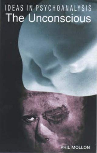 The Unconscious (Ideas in Psychoanalysis)