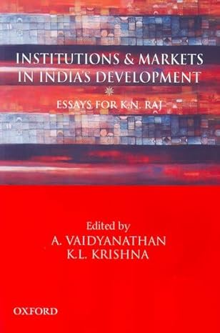 Institutions and Markets in India's Development: Essays For K.N. Raj