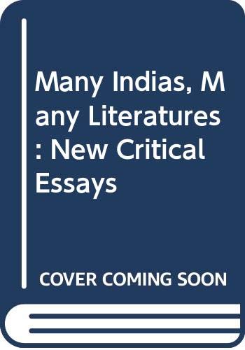 Many Indias, Many Literatures: New Critical Essays