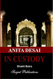 ANITA DESAI: IN CUSTODY