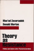 Theory As Resistance:Politics (POST STRUCTURALISM)