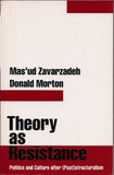 Theory As Resistance:Politics (POST STRUCTURALISM)