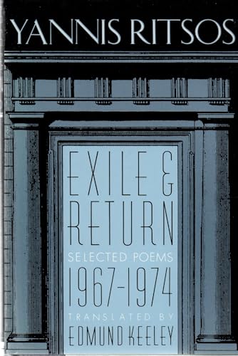 Ritsos: Exile & Return – Selected Poems 1967–1974 (cloth): Selected Poems, 1967-74