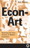 Econ-Art: Divorcing Art From Science in Modern Economics