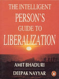 The Intelligent Person's Guide to Liberalization by Amit Bhaduri (2000-10-14)