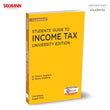 Taxmann's Students' Guide to Income Tax | University Edition [AY 2025-26] – Exam-focused Textbook Featuring—Clear Explanations | Practical Examples | Stepwise Guidance for Students