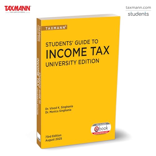 Taxmann's Students' Guide to Income Tax | University Edition [AY 2025-26] – Exam-focused Textbook Featuring—Clear Explanations | Practical Examples | Stepwise Guidance for Students