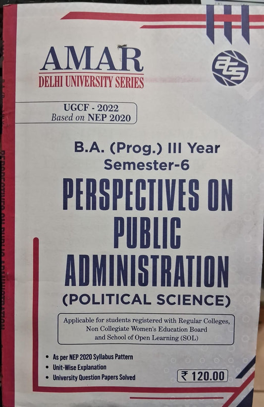 B.A.(Prog.) III Year Semester-6 Perspectives on Public Administration (Political Science)