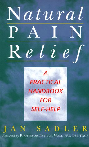 Natural Pain Relief: A Practical Handbook for Self-help