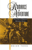 The Romance of Adventure: Genre of Historical Adventure in the Movies (Studies in Popular Culture)