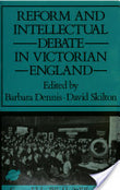 Reform and Intellectual Debate in Victorian England, 1830-80