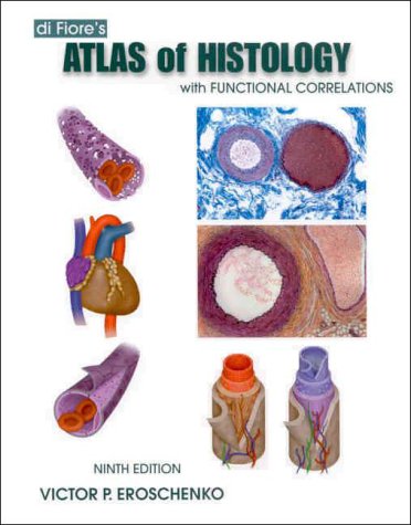 With Functional Correlations (Di Fiore's Atlas of Histology)