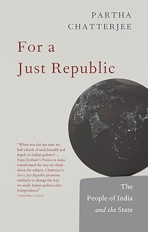 For a Just Republic: The People of India and the State (Hedgehog and Fox Series)
