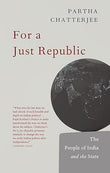 For a Just Republic: The People of India and the State (Hedgehog and Fox Series)