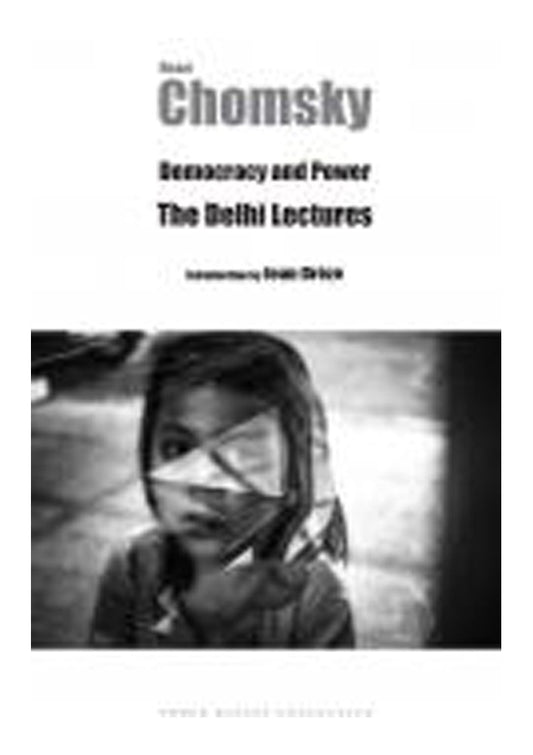 Democracy and Power: The Delhi Lectures
