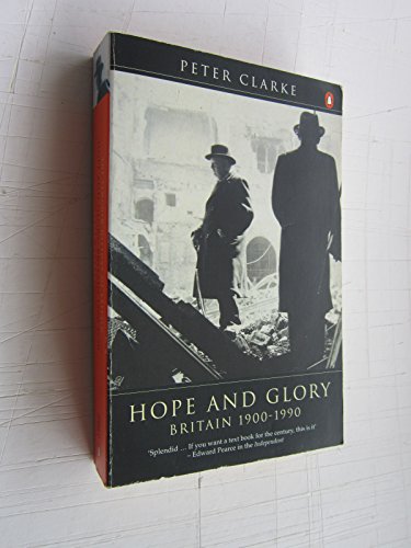 Hope and Glory: Britain in the Twentieth Century: Britain, 1900-90: v.9 (Hist of Britain)