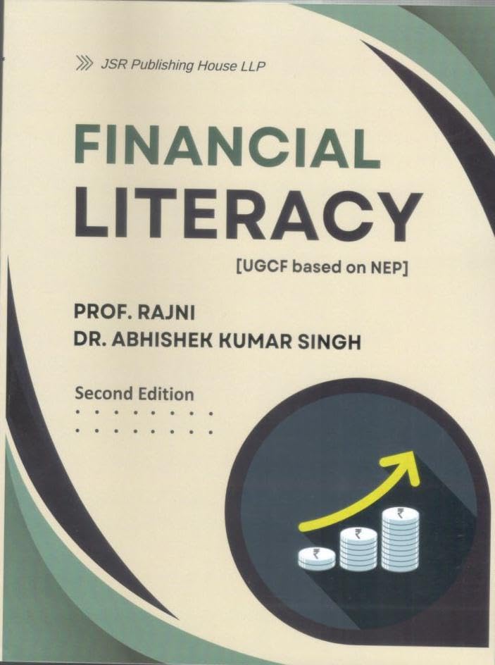 FINANCIAL LITERACY [As per the syllabus (UGCF based on NEP ) Prescribed by the University of Delhi ]