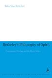 Berkeley's Philosophy of Spirit: Consciousness, Ontology and the Elusive Subject (Continuum Studies in British Philosophy)