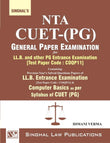 Singhal's CUET PG NTA General Paper Examination for LL.B. and Other PG Entrance Examination Containing Previous Year Solved Papers of LLB Entrance Examination & Computer Basics as per Syllabus of CUET (PG) | 2025 Edition | Singhal Law Publications