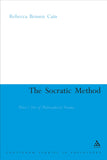 The Socratic Method: Plato's Use of Philosophical Drama: 8 (Continuum Studies in Ancient Philosophy)