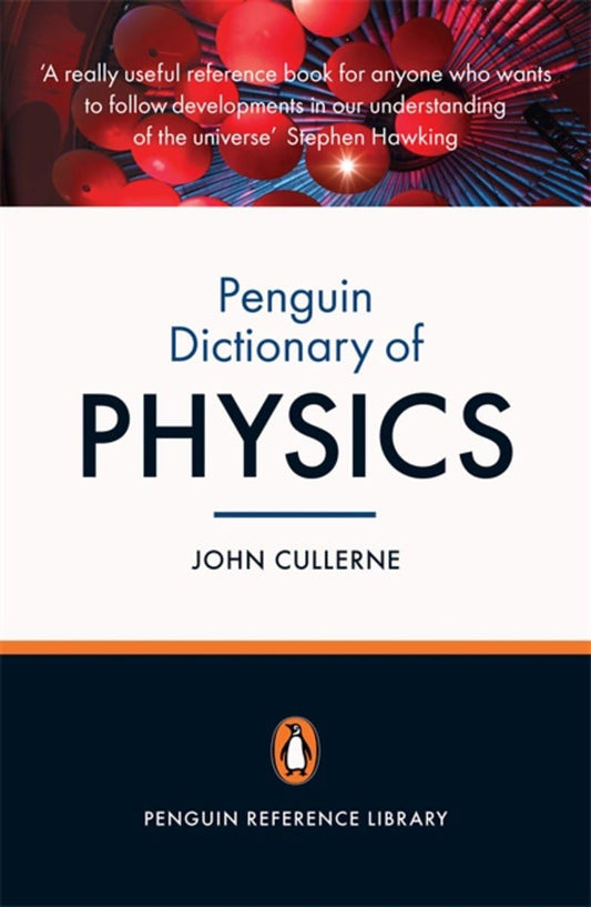 Penguin Dictionary of Physics: Fourth Edition (Penguin Reference Library)