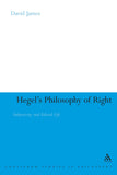 Hegel's Philosophy of Right: Subjectivity and Ethical Life: 23 (Continuum Studies in Philosophy)