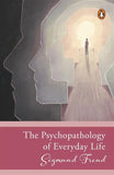 Penguin Select Classics: The Psychopathology of Everyday Life (Original, Unabridged Classic)