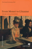 From Monet to Cezanne: Late 19th Century French Artists (Grove Art Series)