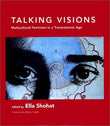 Talking Visions: Multicultural Feminism in a Transnational Age