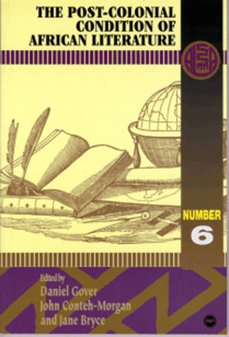 The Post-Colonial Condition Of African Literature (Annual Selected Papers of the Ala)