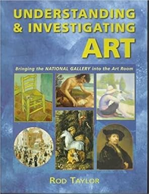 Understanding and Investigating Art: Briinging the National Gallery into the Art Room