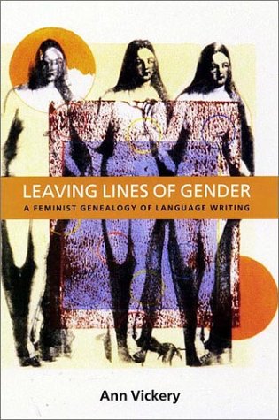 Leaving Lines of Gender: A Feminist Genealogy of Language Writing