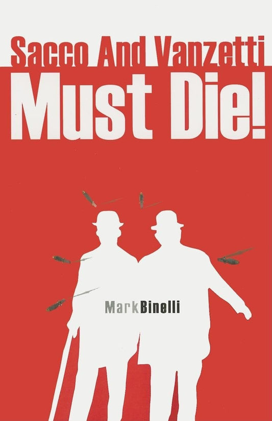 Sacco and Vanzetti Must Die! (American Literature Series)