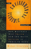 Environmental Economic Revolution: How Business Will thrive and Earth Survive in the Years to Come