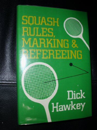 Squash: Rules, Marking and Refereeing