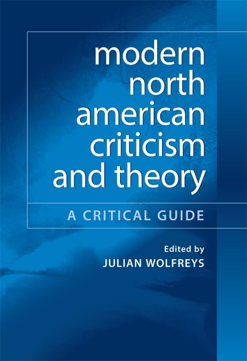 Modern North American Criticism and Theory: A Critical Guide