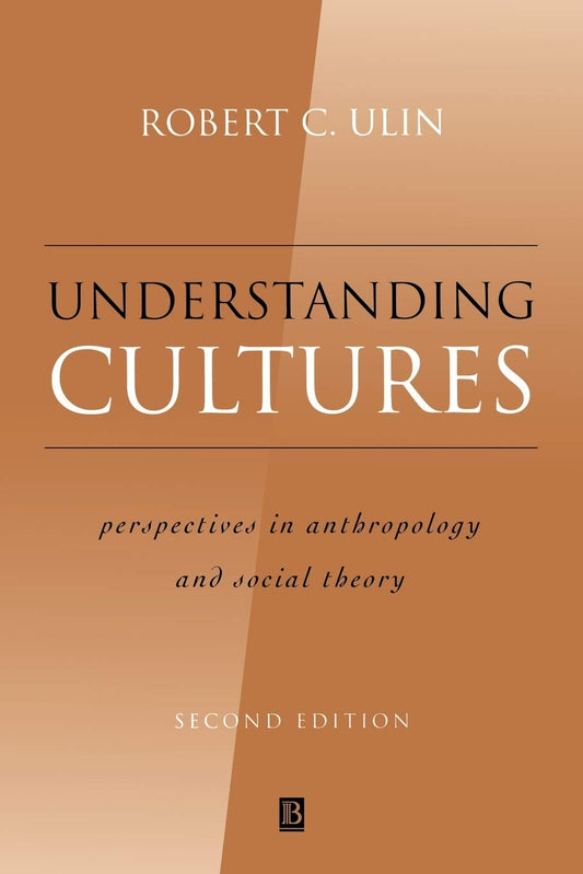 Understanding Cultures: Perspectives in Anthropology and Social Theory