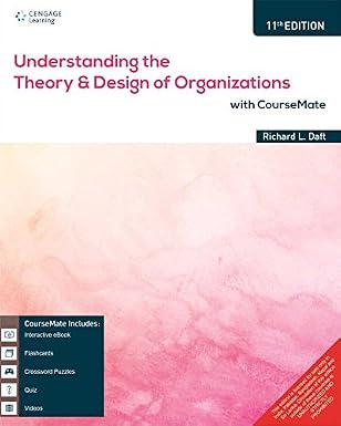 Understanding the Theory & Design of Organizations with CourseMate