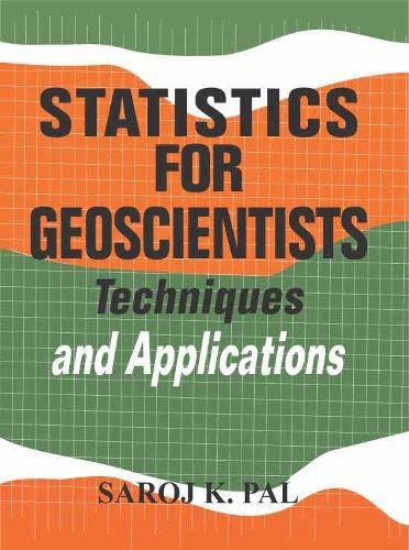 Statistics for Geoscientists: Techniques and Application