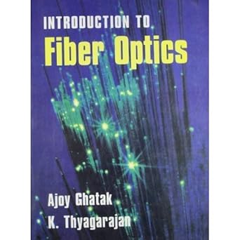 An Introduction to Fiber Optics