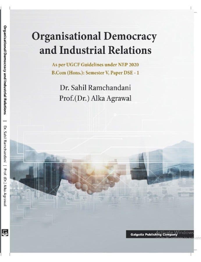 Organisational Democracy and Industrial Relations [Paperback] Dr. Sahil Ramchandani and Prof. (Dr.) Alka Agrawal [Paperback] Dr. Sahil Ramchandani and Prof. (Dr.) Alka Agrawal