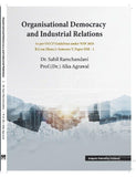 Organisational Democracy and Industrial Relations [Paperback] Dr. Sahil Ramchandani and Prof. (Dr.) Alka Agrawal [Paperback] Dr. Sahil Ramchandani and Prof. (Dr.) Alka Agrawal