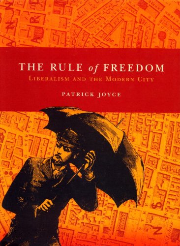 The Rule of Freedom: Liberalism and the Modern City