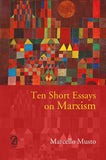 Ten Short Essays on Marxism