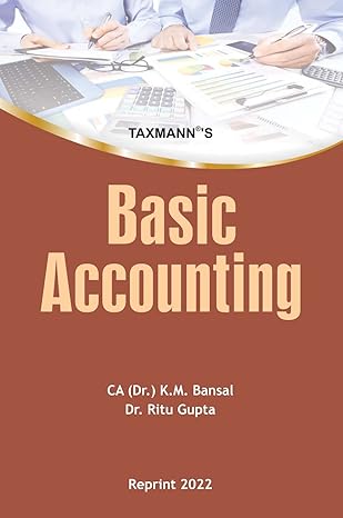 Taxmann's Basic Accounting – Thorough analysis & new insights on basic accounting and interpretation in simple language for non-commerce background students with graded illustrations