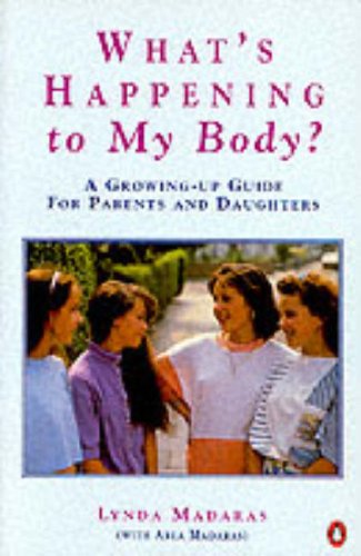 What's Happening to my Body?: A Growing-up Guide For Parents And Daughters (Health Library)