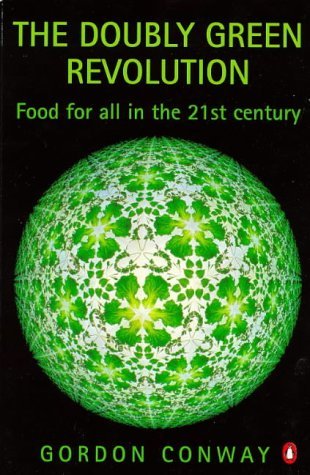 The Doubly Green Revolution: Food for All in the 21st Century
